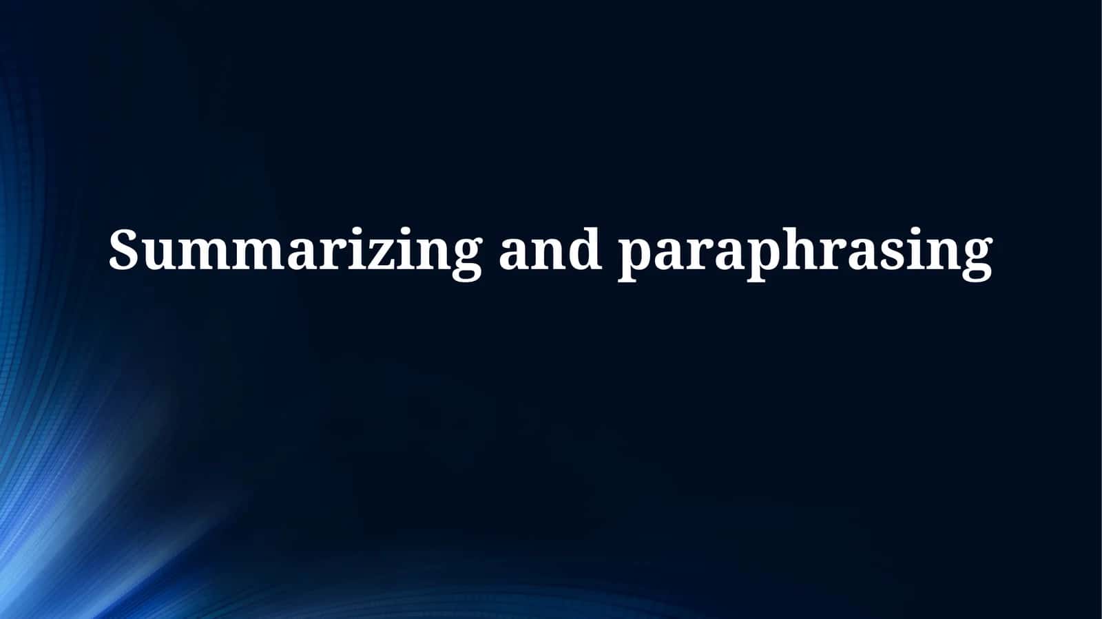 Summarizing and Paraphrasing: Definitions, Techniques, and Applications 1