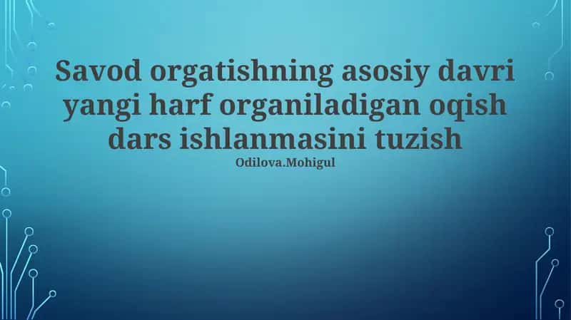 Savod orgatishning asosiy davri yangi harf organiladigan oqish dars ishlanmasi 1