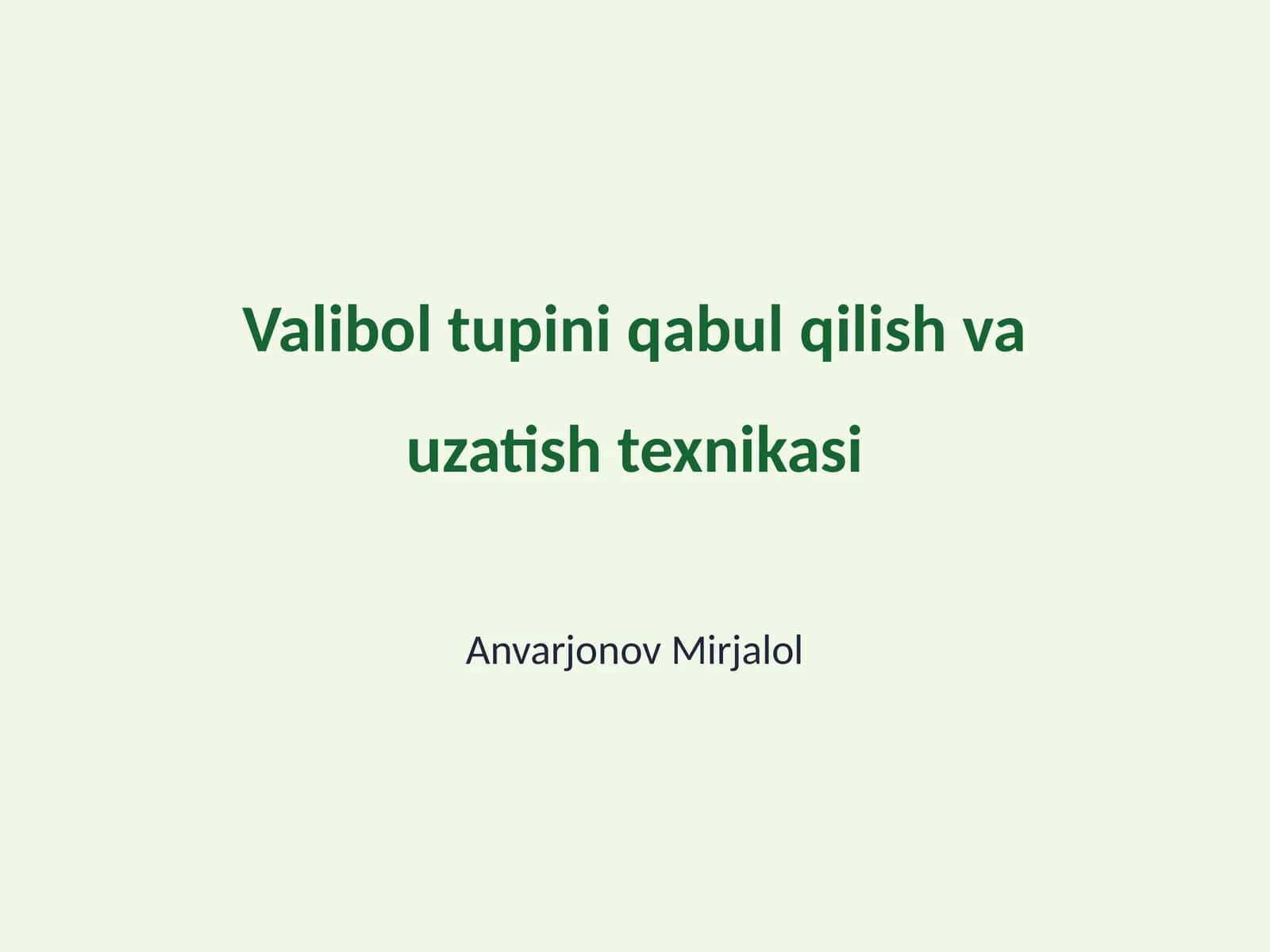 Valibol tupini qabul qilish va uzatish texnikasi 1