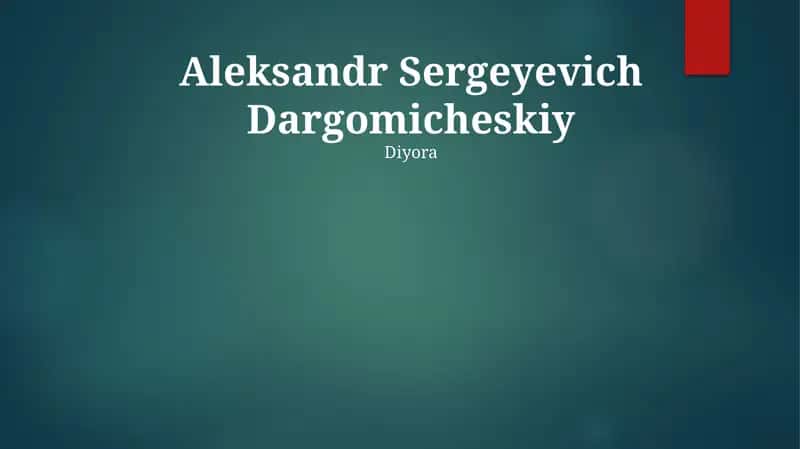 Aleksandr Sergeyevich Dargomicheskiy 1