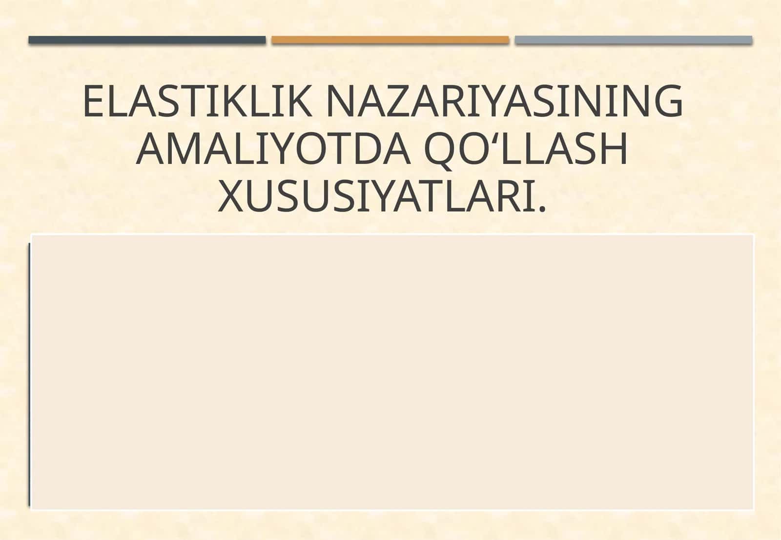Elastiklik nazariyasining amaliyotda qo‘llash xususiyatlari. 1
