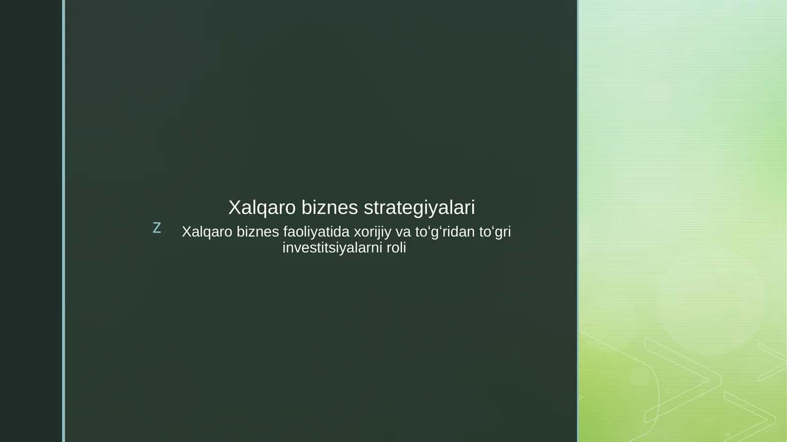 Xalqaro biznes faoliyatida xorijiy vatoʻgʻri dantogriinvestitsiyalarni roli 1