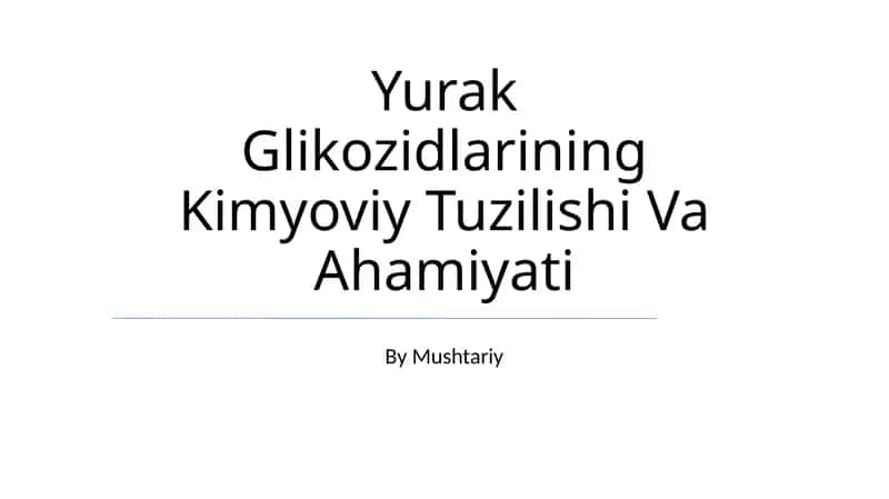 Yurak Glikozidlarining Kimyoviy Tuzilishi Va Ahamiyati 1