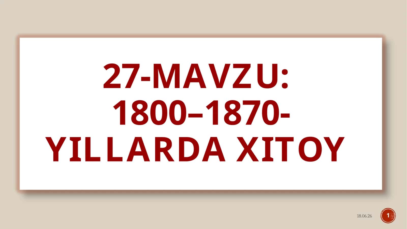1800–1870-YILLARDA XITOY 1