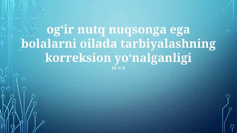 Nutqiy nuqsoni bo'lgan bolalarni tarbiyalash 1