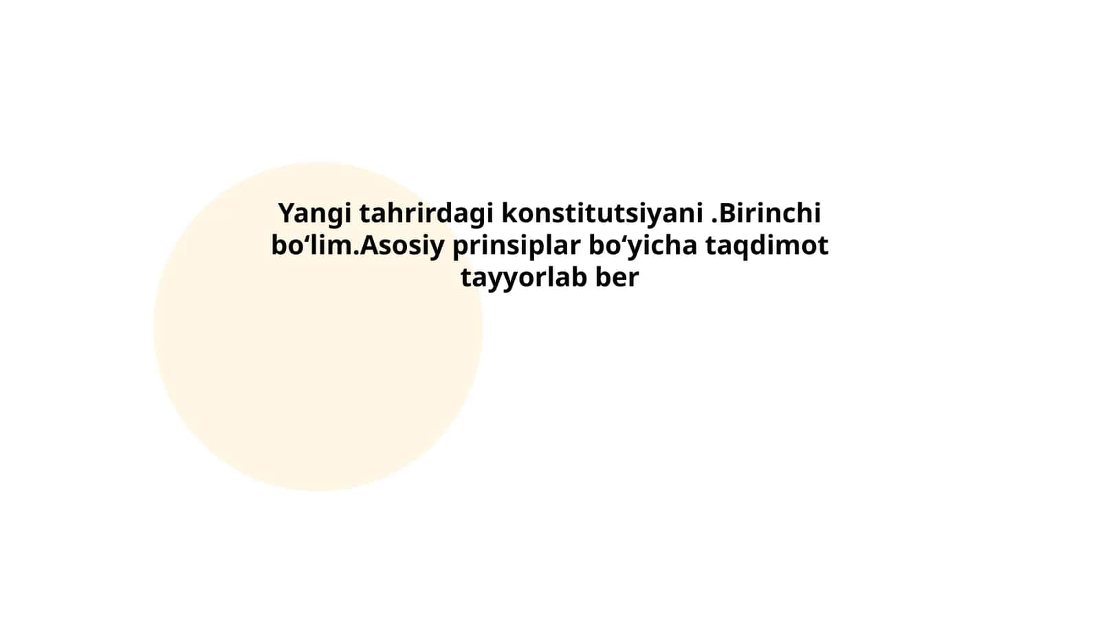 Yangi tahrirdagi konstitutsiyani.Birinchi boʻlim.Asosiy prinsiplar boʻyicha taqdimot tayyorlab ber 1