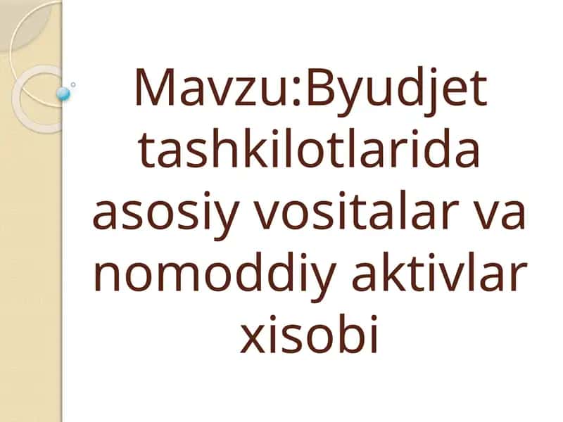 Asosiy vositalar va nomoddiy aktivlar xisobi 1