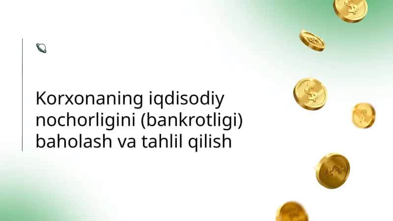 Korxonaning iqdisodiy nochorligini (bankrotligi) baholash va tahlil qilish 1