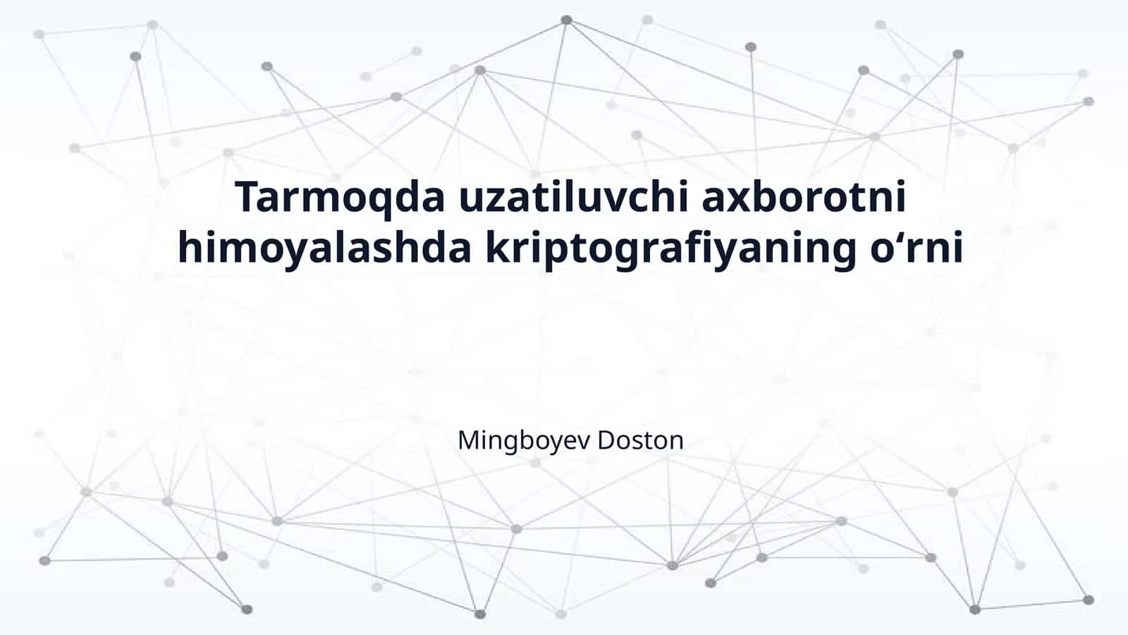 Tarmoqda uzatiluvchi axborotni himoyalashda kriptografiyaning oʻrni 1