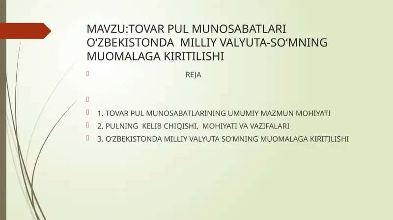 TOVAR PUL MUNOSABATLARI O'ZBEKISTONDA MILLIY VALYUTA-SO'MNING MUOMALAGA KIRITILISHI 1
