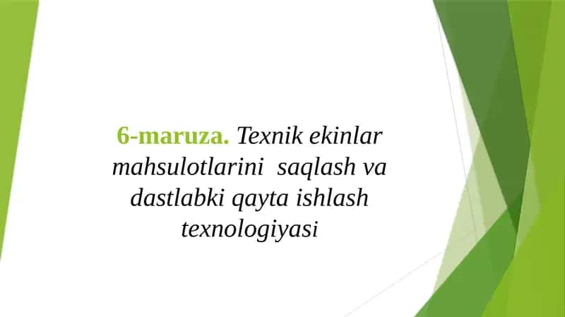 Texnik ekinlar mahsulоtlarini saqlash va dastlabki qayta ishlash texnоlоgiyasi 1
