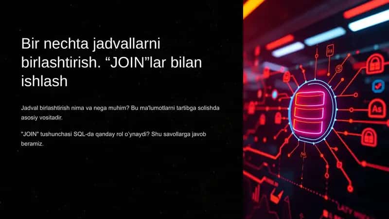 Bir nechta jadvallarni birlashtirish. “JOIN”lar bilan ishlash 1