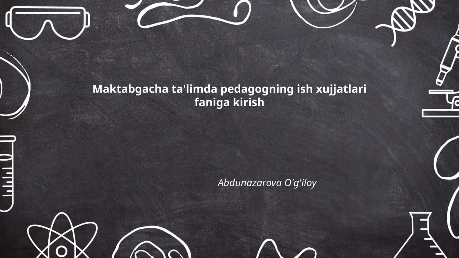 Pedagogning ish xujjatlari faniga kirish 1