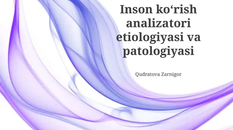 Inson koʻrish analizatori etiologiyasi va patologiyasi 1
