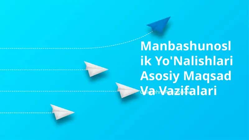 Manbashunoslik Yo'Nalishlari Asosiy Maqsad Va Vazifalari 1