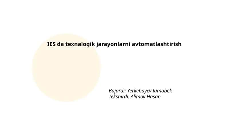 IES da texnalogik jarayonlarni avtomatlashtirish 1