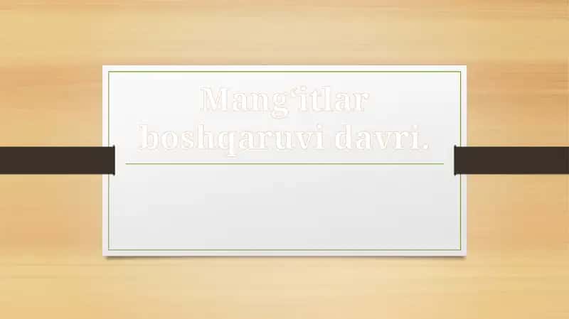 Mang‘itlar boshqaruvi davri 1