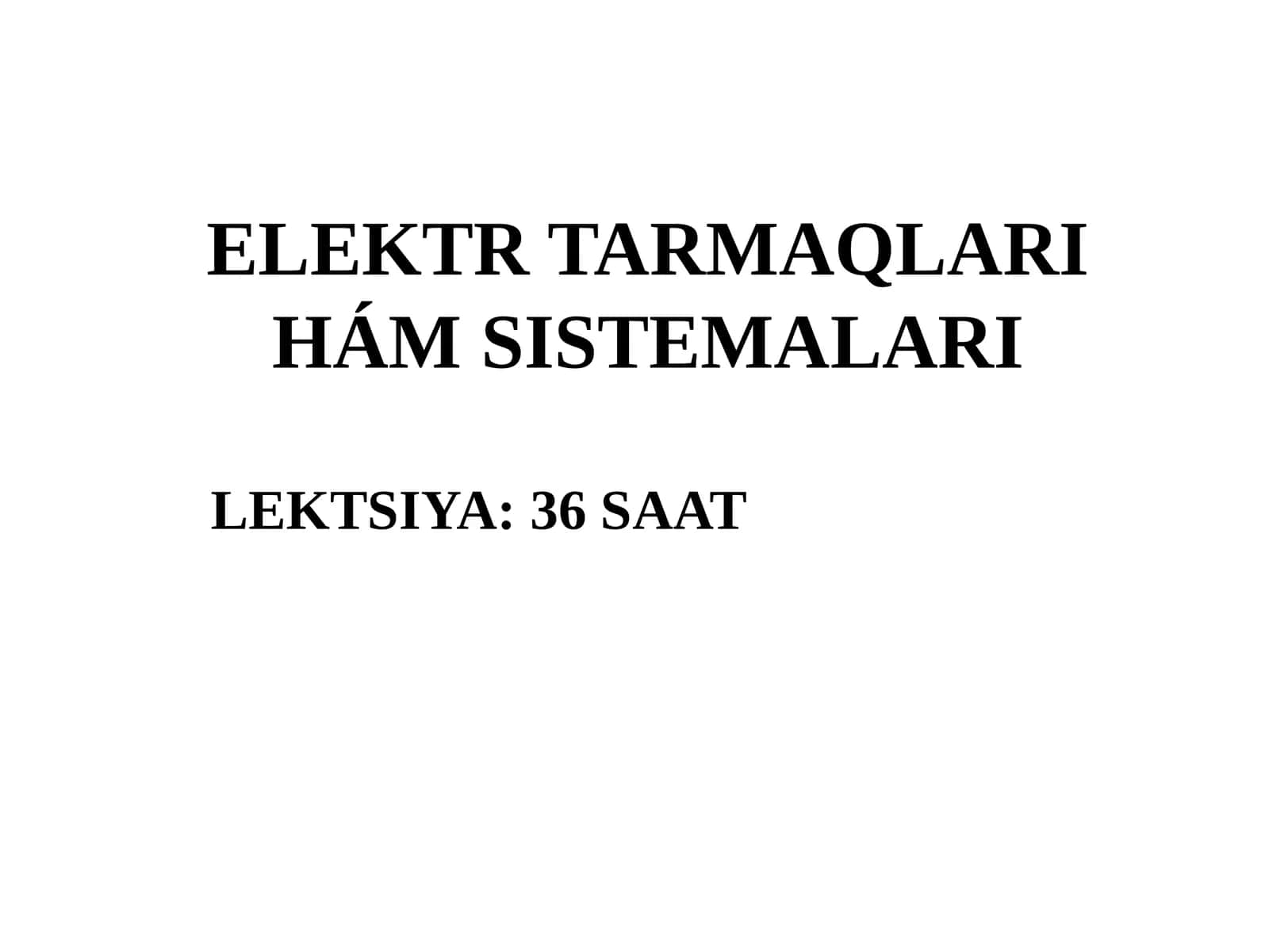 ELEKTR TARMAQLARI HÁMSISTEMALARI 1