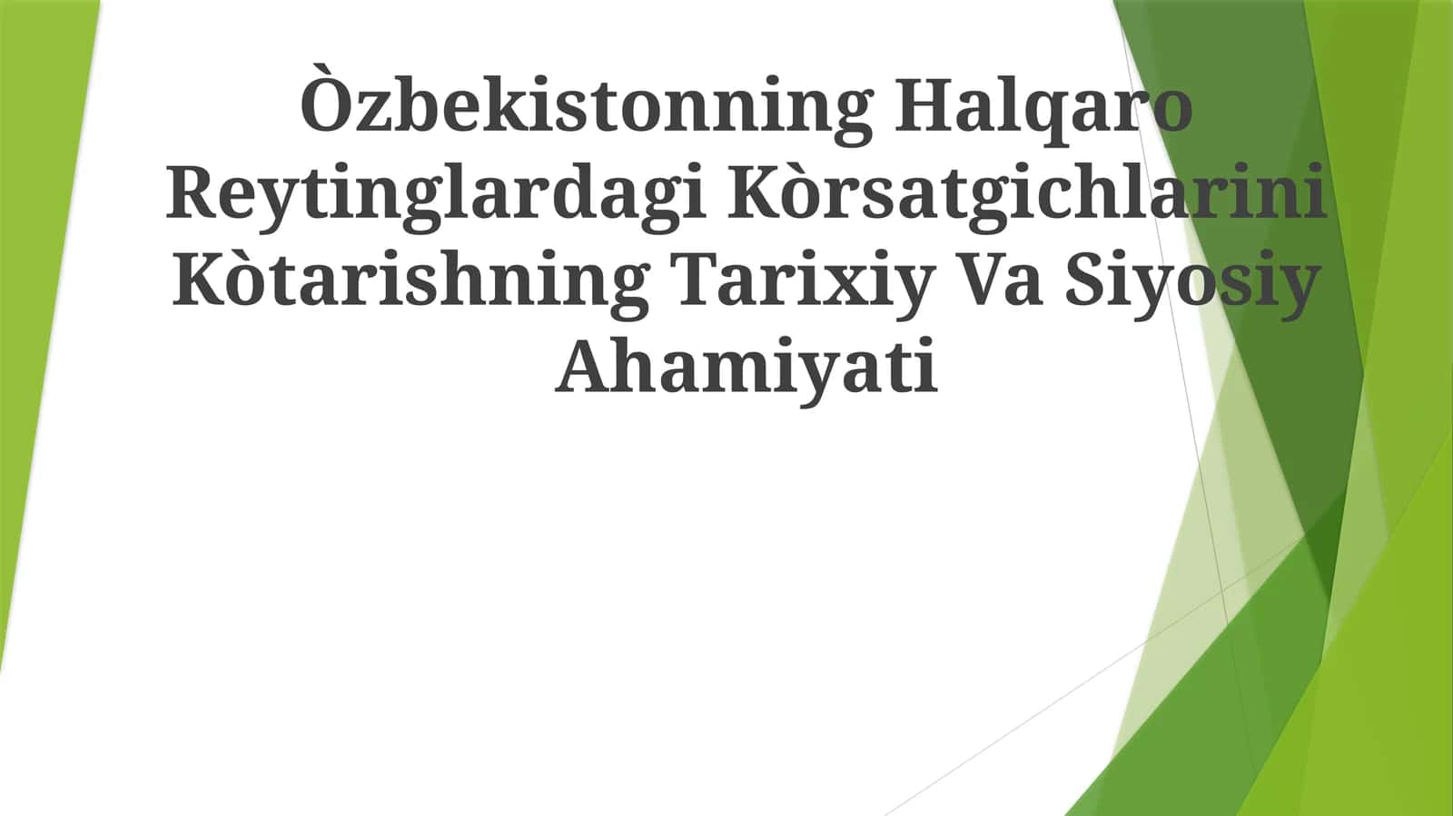 Òzbekistonning Halqaro Reytinglardagi Kòrsatgichlarini Kòtarishning Tarixiy VaSiyosiyAhamiyati 1