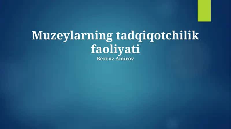 Muzeylarning tadqiqotchilik faoliyati 1