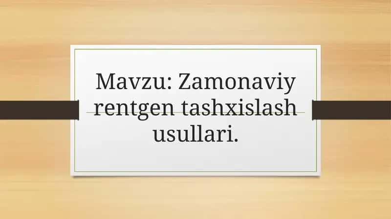 Zamonaviy rentgen tashxislash usullari 1
