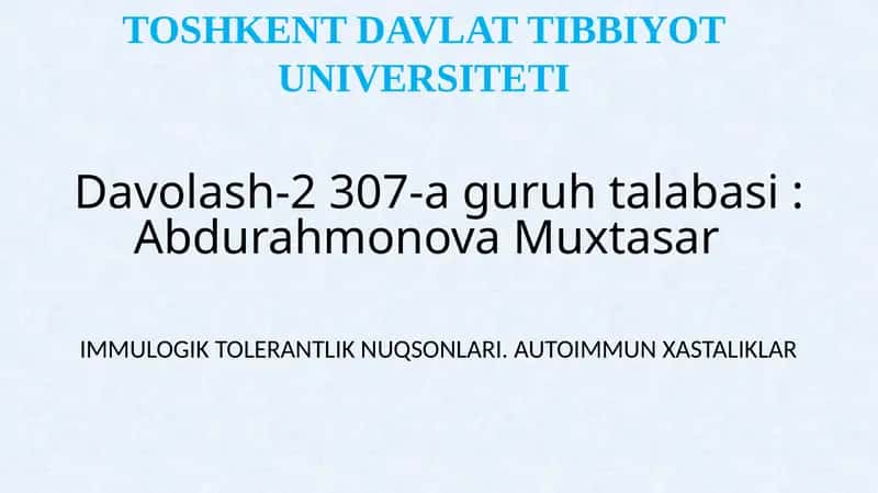IMMULOGIK TOLERANTLIK NUQSONLARI. AUTOIMMUN XASTALIKLAR 1