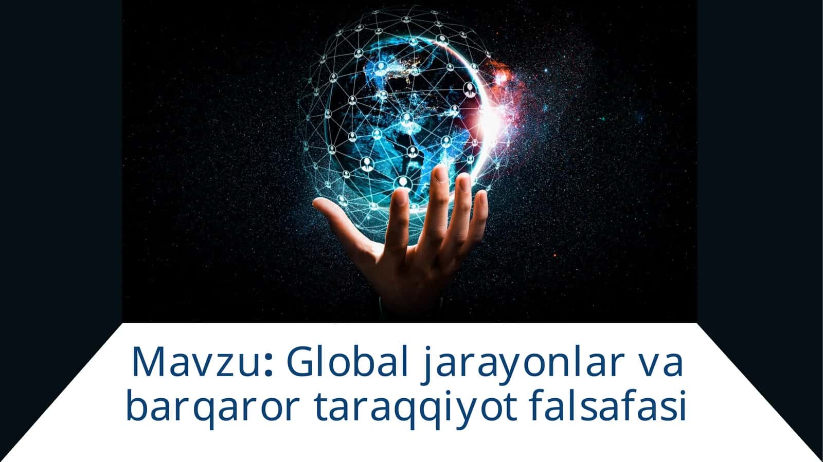 Global jarayonlar va barqaror taraqqiyot falsafasi 1