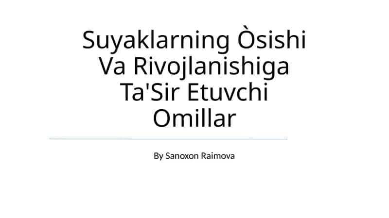 Suyaklarning Òsishi Va Rivojlanishiga Ta'Sir Etuvchi Omillar 1