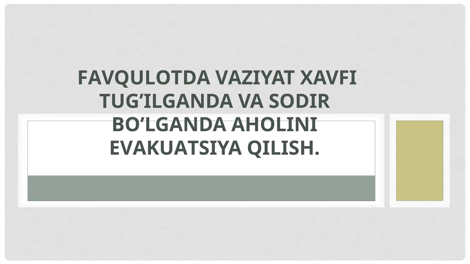 FАVQULОTDА VАZIYAT XAVFI TUG’ILGANDA VA SODIR BO’LGANDA АHОLINI EVАKUАTSIYA QILISH. 1