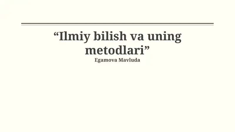 Ilmiy Bilimlar va uning metodlari 1