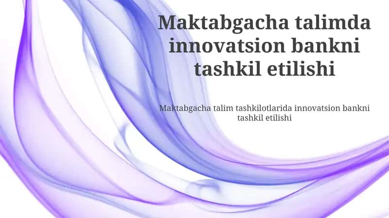 Maktabgacha ta'limda innovatsion bankni tashkil etish zarurati 1