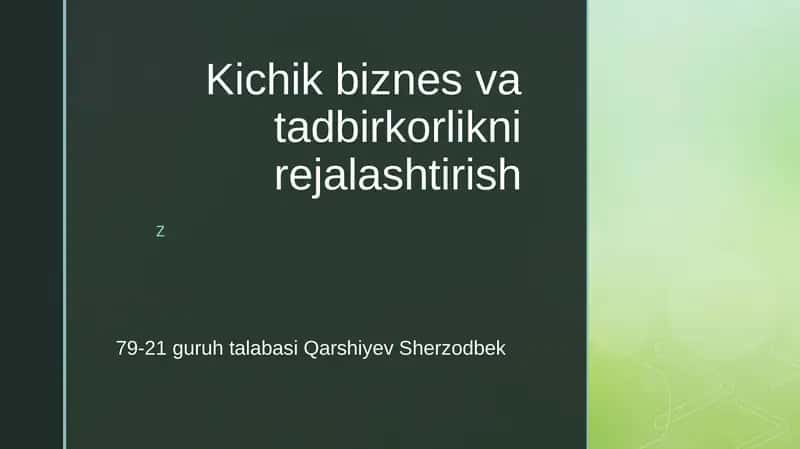 Kichik biznes va tadbirkorlikni rejalashtirish 1