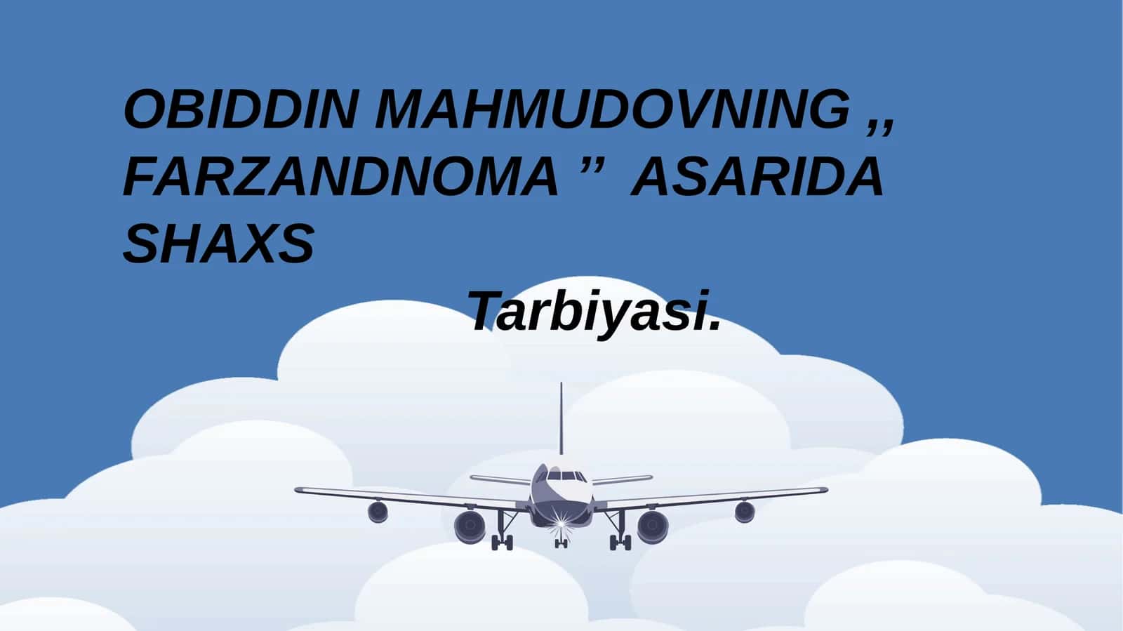 OBIDDIN MAHMUDOVNING ,,
FARZANDNOMA " ASARIDA SHAXS
Tarbiyasi. 1