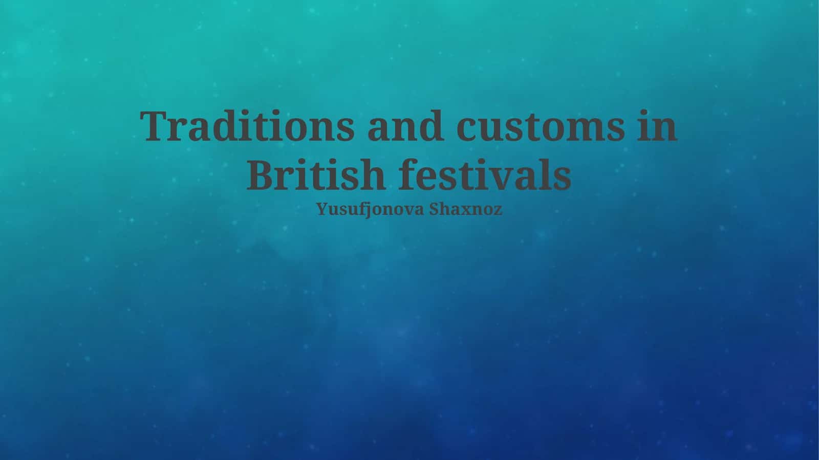 Traditions and customs in British festivals 1