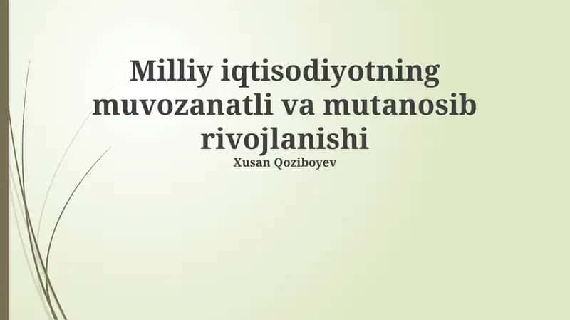 Milliy iqtisodiyotning muvozanatli va mutanosib rivojlanishi 1