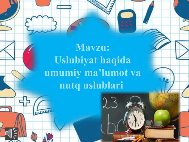 Uslubiyat haqida umumiy ma’lumot va nutq uslublari 1