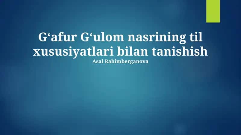 Gʻafur Gʻulom nasrining til xususiyatlari bilan tanishish 1