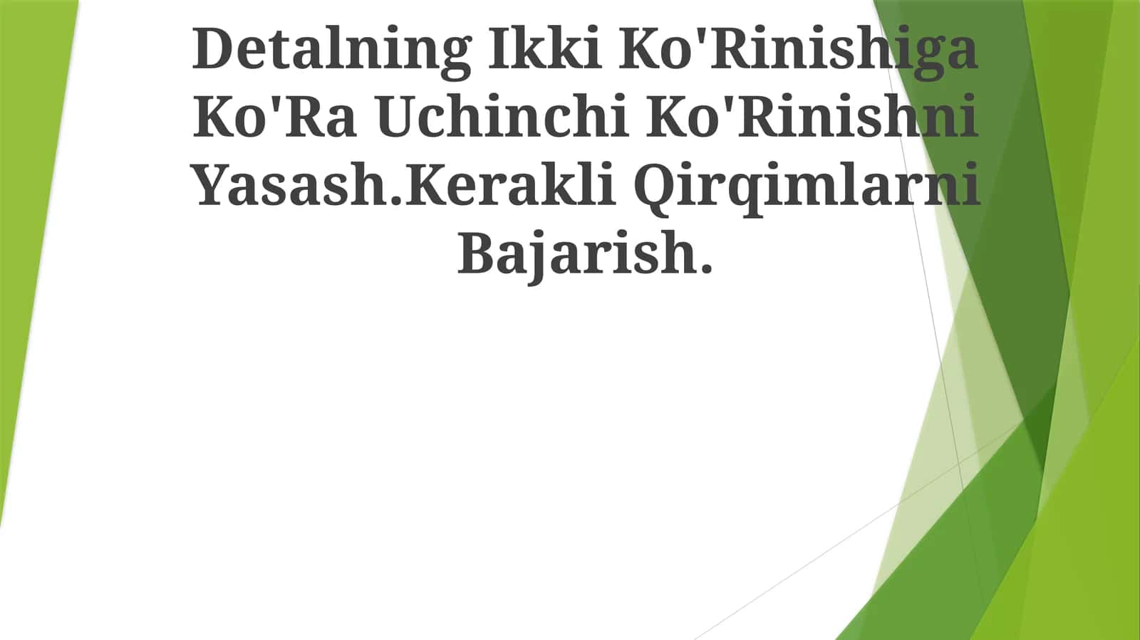 Detalning Ikki Ko'Rinishiga Ko'Ra Uchinchi Ko'Rinishni Yasash 1