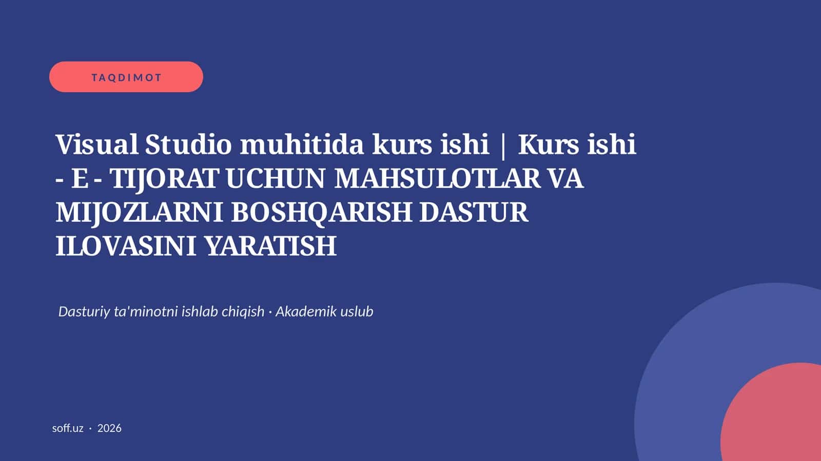Visual Studio muhitida kurs ishi | Kurs ishi - E - TIJORAT UCHUN MAHSULOTLAR VA MIJOZLARNI BOSHQARISH DASTUR ILOVASINI YARATISH 1
