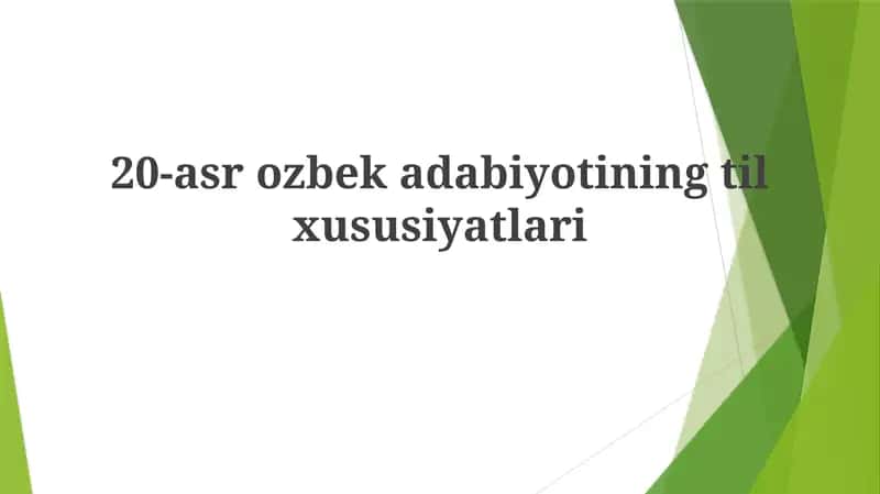 20-asr O‘zbek adabiyotining til xususiyatlari 1
