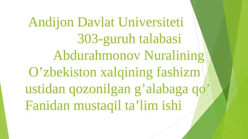 O’zbekiston xalqining fashizm ustidan qozonilgan g’alabaga qo’Fanidan mustaqil ta’lim ishi 1