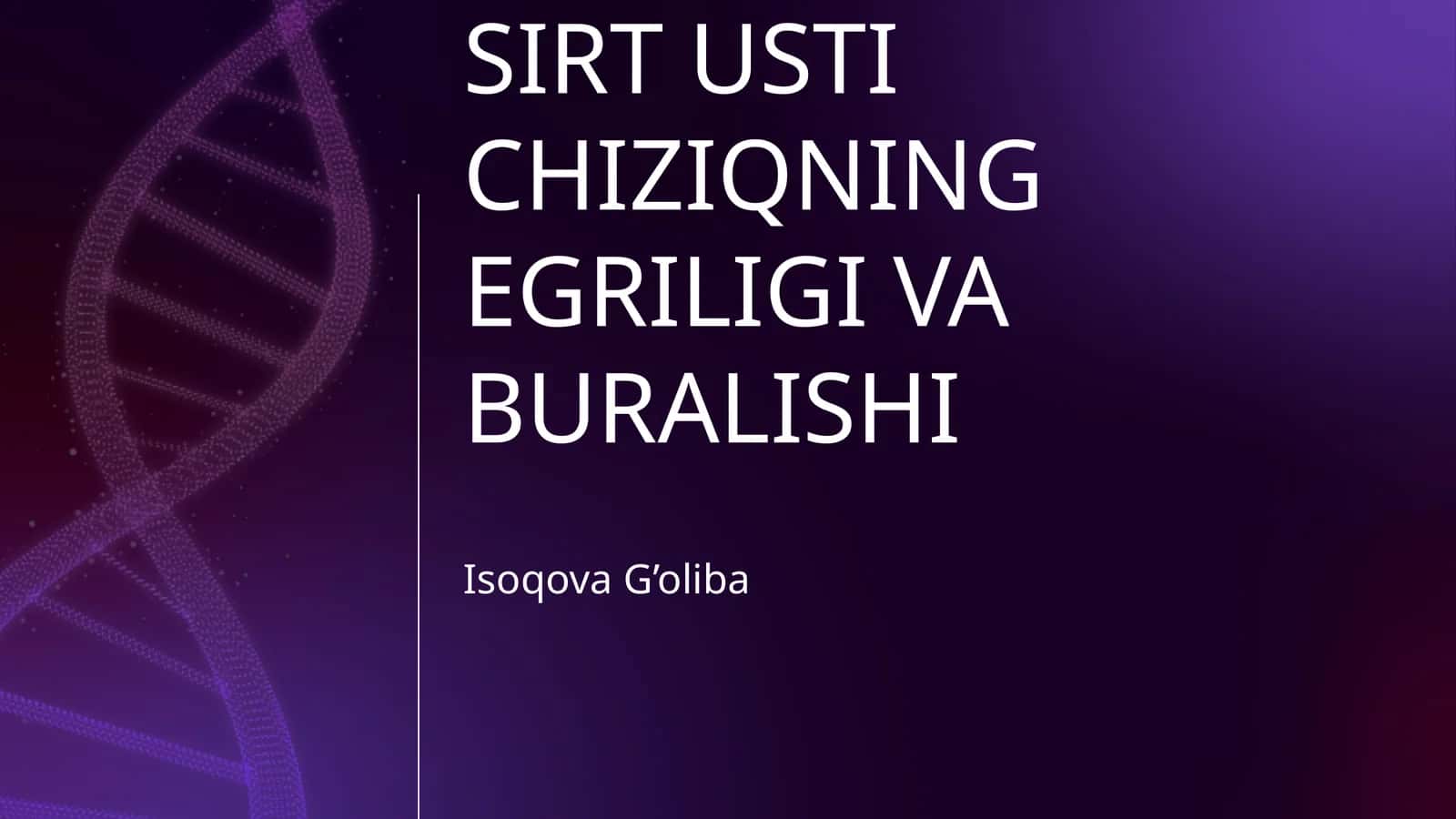 Sirt usti chiziqning egriligi va buralishi 1