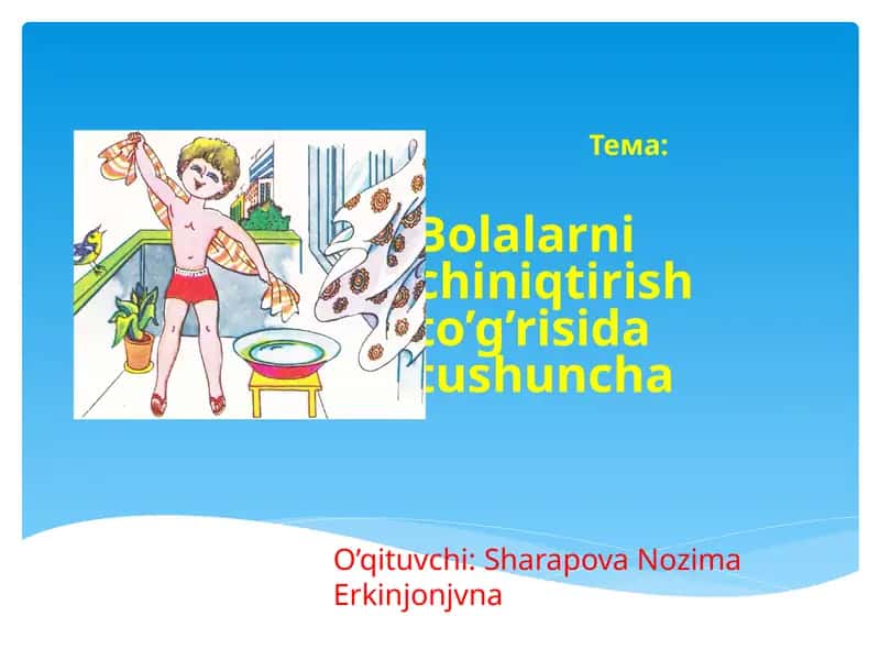 Bolalarni chiniqtirish to’g’risida tushuncha 1