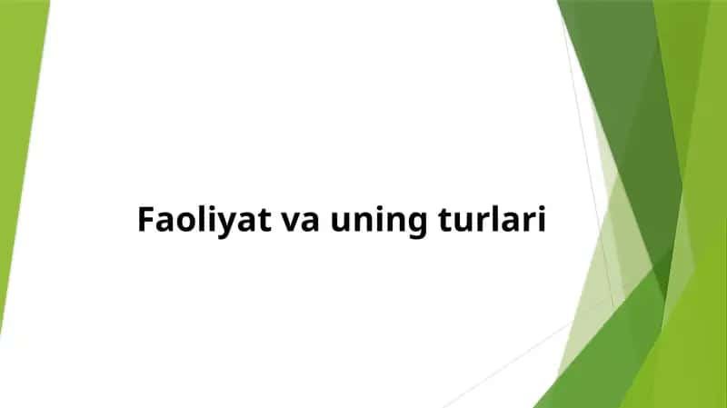 Faoliyat va uning turlari 1
