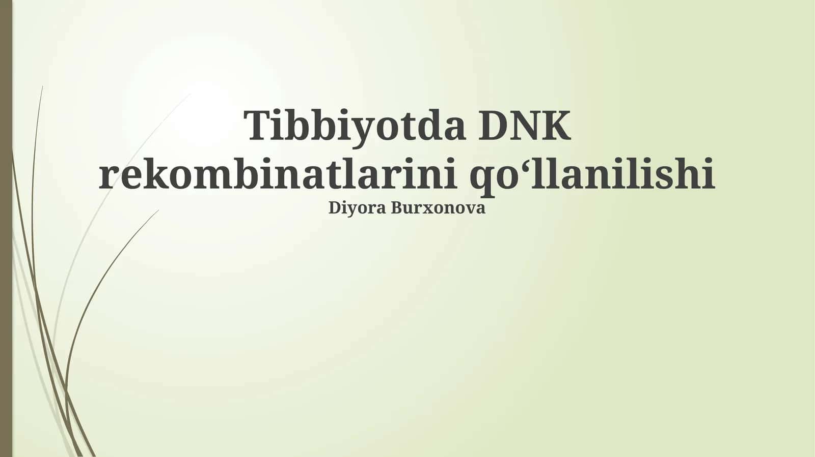 Tibbiyotda DNK rekombinatlarini qo‘llanilishi 1