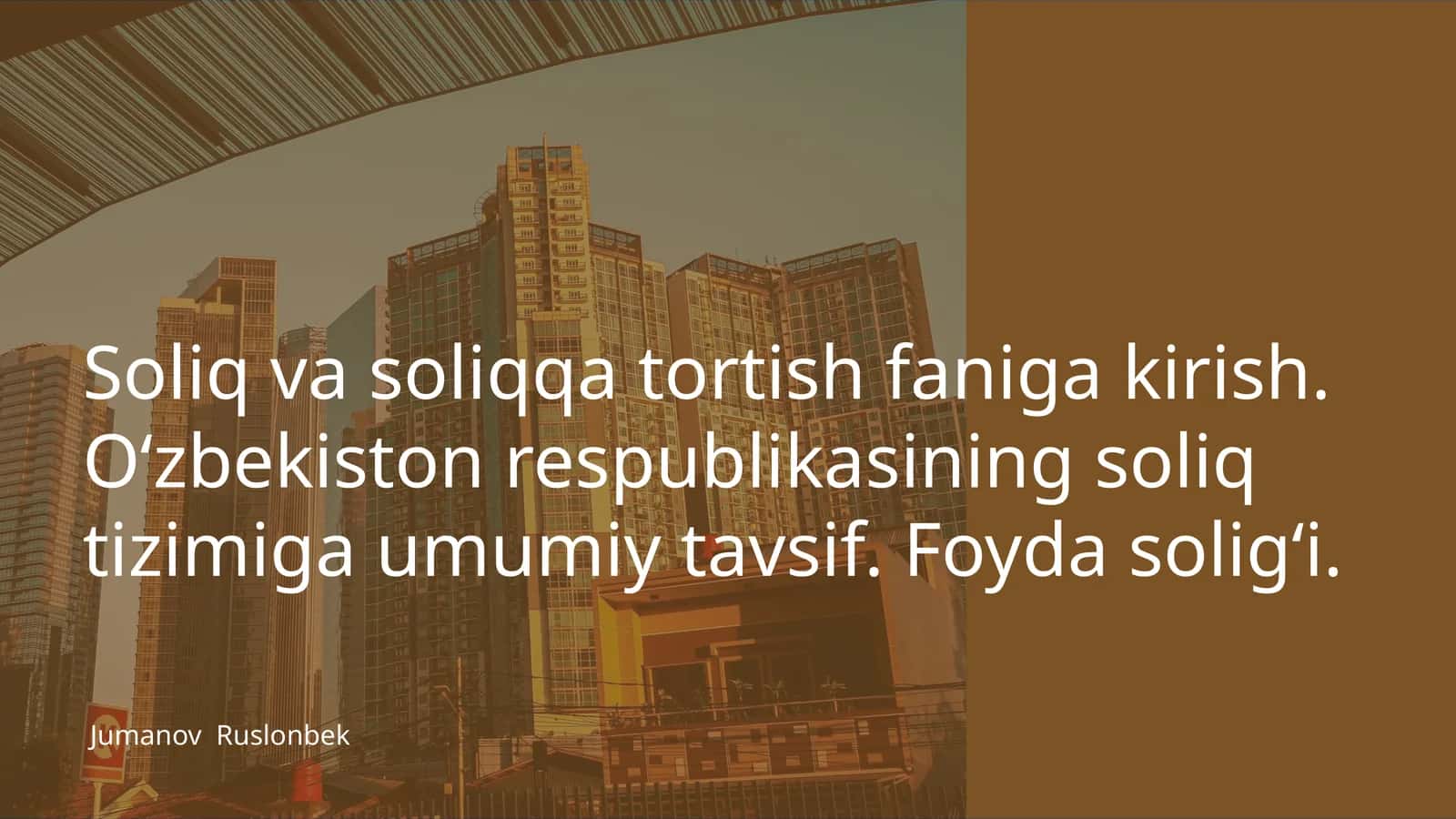 Soliq va soliqqa tortish faniga kirish. O‘zbekiston respublikasining soliq tizimiga umumiy tavsif. Foyda solig‘i 1