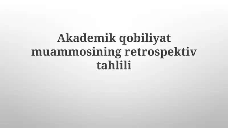 Akademik qobiliyat muammosi retrospektiv tahlili 1