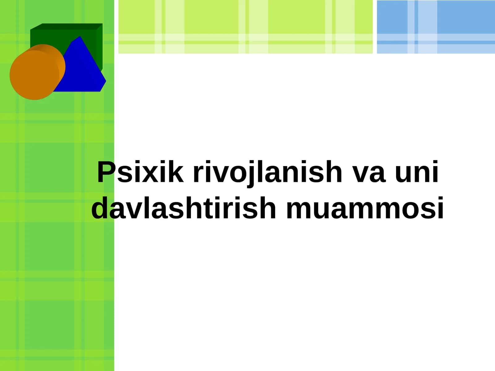 Psixik rivojlanish va uni davlatirish muammosi 1