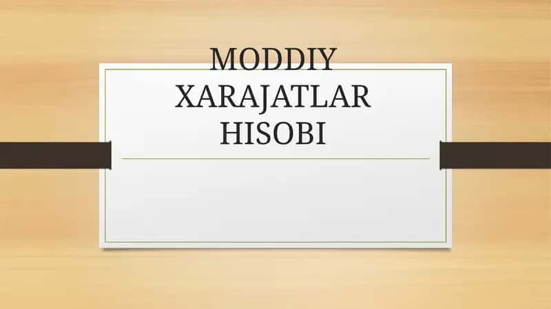 MODDIY XARAJATLAR HISOBI 1