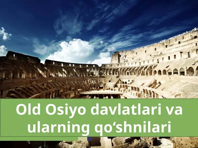 Old Osiyo davlatlari va ularning qo‘shnilari 1